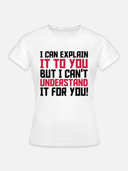 Explain - Frauen T-Shirt - Weiß