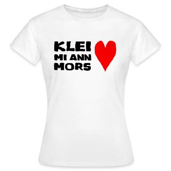 klei mi an mors Dialecte bas-allemand - T-shirt Femme - blanc - Devant - AI Model Female 172 dark (172cm)