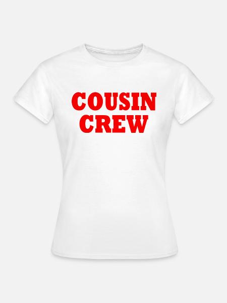 cousin crew - Frauen T-Shirt - Weiß