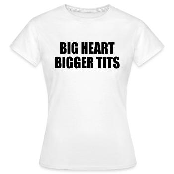 big heart bigger tits - Frauen T-Shirt - Weiß - Vorne - AI Model Female 172 dark (172cm)