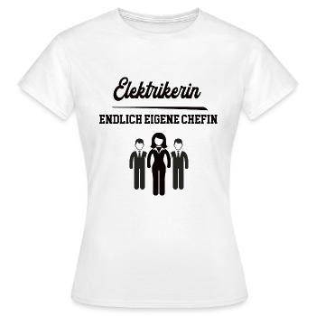 Elektrikerin Chefin Selbstständigkeit Firma Chef - Frauen T-Shirt - Weiß - Vorne - AI Model Female 172 dark (172cm)
