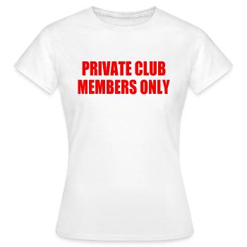 private club members only - Frauen T-Shirt - Weiß - Vorne - AI Model Female 172 dark (172cm)