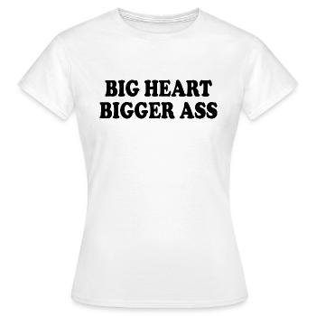 big heart bigger ass - T-shirt Femme - blanc - Devant - AI Model Female 172 dark (172cm)
