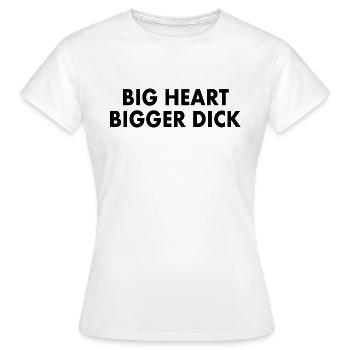 big heart bigger dick - T-shirt Femme - blanc - Devant - AI Model Female 172 dark (172cm)