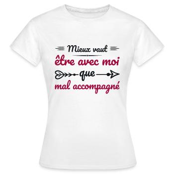 Es ist besser, mit mir zusammen zu sein, als in schlechter Gesellschaft zu sein - Frauen T-Shirt - Weiß - Vorne - AI Model Female 172 dark (172cm)