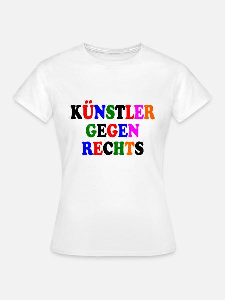 Künstler gegen rechts - Frauen T-Shirt - Weiß