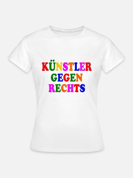 Künstler gegen rechts - Frauen T-Shirt - Weiß