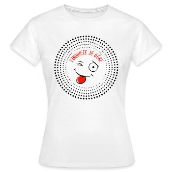T'inquiete je gère, phrase, citation,message - T-shirt Femme - blanc - Devant - AI Model Female 172 dark (172cm)