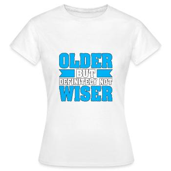 Personne âgée Sarcastique Certainement pas plus sage - T-shirt Femme - blanc - Devant - AI Model Female 172 dark (172cm)