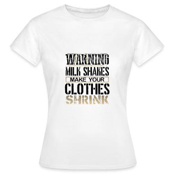 Avertissement de cadeaux de milkshake Les milkshakes font des vêtements - T-shirt Femme - blanc - Devant - AI Model Female 172 dark (172cm)