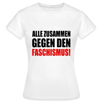 alle zusammen gegen den faschismus - Frauen T-Shirt - Weiß - Vorne - AI Model Female 172 dark (172cm)
