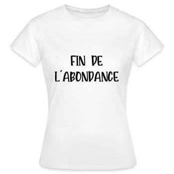 fin de l'abondance - T-shirt Femme - blanc - Devant - AI Model Female 172 dark (172cm)