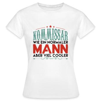KOMMISSAR WIE EIN NORMALER MANN ABER VIEL COOLER - Frauen T-Shirt - Weiß - Vorne - AI Model Female 172 dark (172cm)