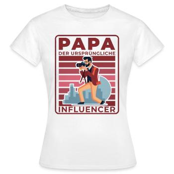 Dad: The original influencer - Women's T-Shirt - white - Front - AI Model Female 172 dark (172cm)