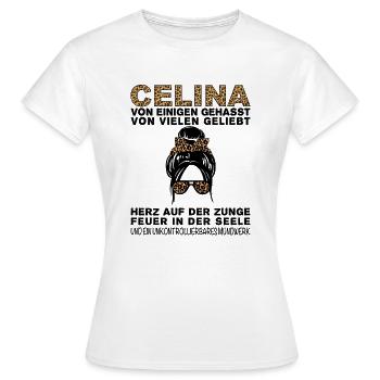 Celina Gehasst Geliebt Großes Mundwerk - Frauen T-Shirt - Weiß - Vorne - AI Model Female 172 dark (172cm)