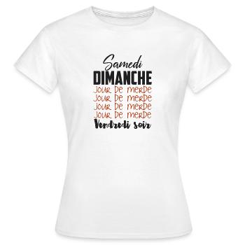 Jours de la semaine samedi dimanche jour de merde - T-shirt Femme - blanc - Devant - AI Model Female 172 dark (172cm)