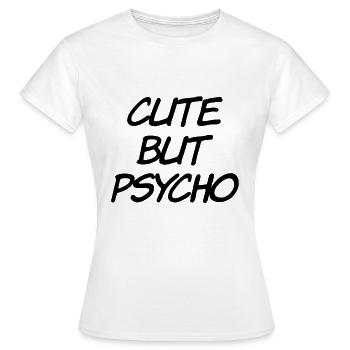 Cute But Psycho - Women's T-Shirt - white - Front - AI Model Female 172 dark (172cm)