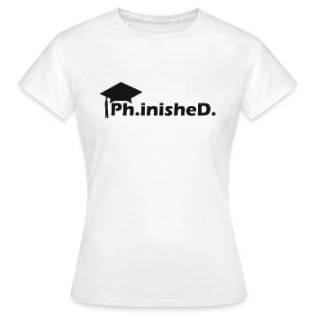 Ph.inishe.D. Thèse de doctorat - T-shirt Femme - blanc - Devant - AI Model Female 172 dark (172cm)