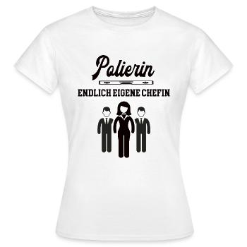Polierin Chefin werden Selbstständig machen Firma - Frauen T-Shirt - Weiß - Vorne - AI Model Female 172 dark (172cm)