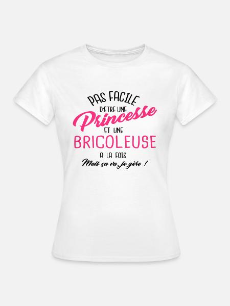 Princesse et bricoleuse - T-shirt Femme - blanc