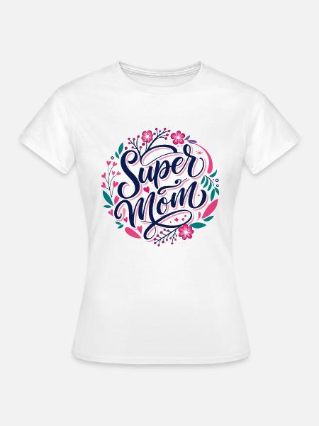 Supermom Muttertag Super Mama Geschenk - Frauen T-Shirt - Weiß