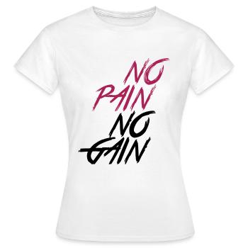 Pas de douleur sans gain - T-shirt Femme - blanc - Devant - AI Model Female 172 dark (172cm)