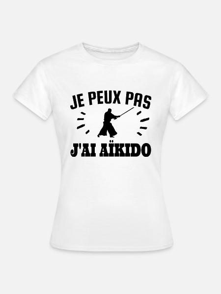 je peux pas j'ai aïkido - T-shirt Femme - blanc