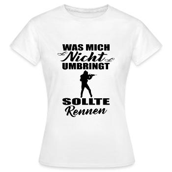 Bundeswehr Einsatz Spruch Feldjäger Gebirgsjäger - Frauen T-Shirt - Weiß - Vorne - AI Model Female 172 dark (172cm)