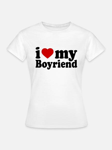 I love my boyfriend - Frauen T-Shirt - Weiß