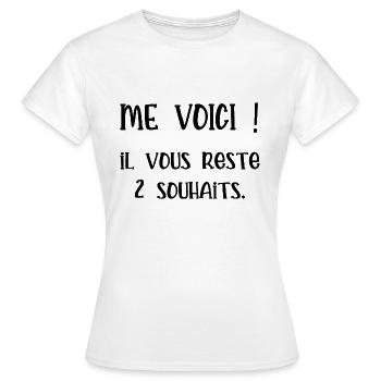 me voici il vous reste 2 souhaits - T-shirt Femme - blanc - Devant - AI Model Female 172 dark (172cm)