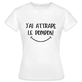 j'ai attrapé le pompon - T-shirt Femme - blanc - Devant - AI Model Female 172 dark (172cm)