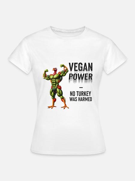 Vegan Power Turkey - Frauen T-Shirt - Weiß