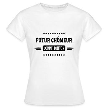 Idée de cadeau pour futur chômeur - T-shirt Femme - blanc - Devant - AI Model Female 172 dark (172cm)
