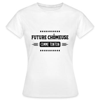 Idée de cadeau pour future chômeuse - T-shirt Femme - blanc - Devant - AI Model Female 172 dark (172cm)