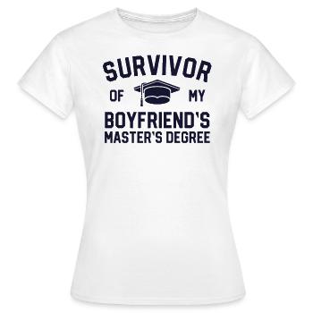 Survivor Of My Boyfriends Masters Degree - Women's T-Shirt - white - Front - AI Model Female 172 dark (172cm)