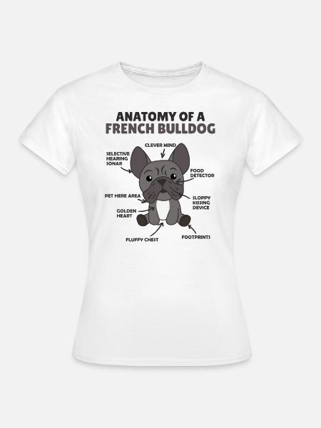 Anatomie eines French Bulldog Hunde lustiger Welpe - Dame-T-shirt - hvid