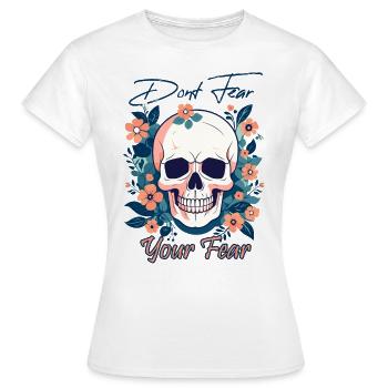 Dont Fear Your Fear Skull - Women's T-Shirt - white - Front - AI Model Female 172 dark (172cm)
