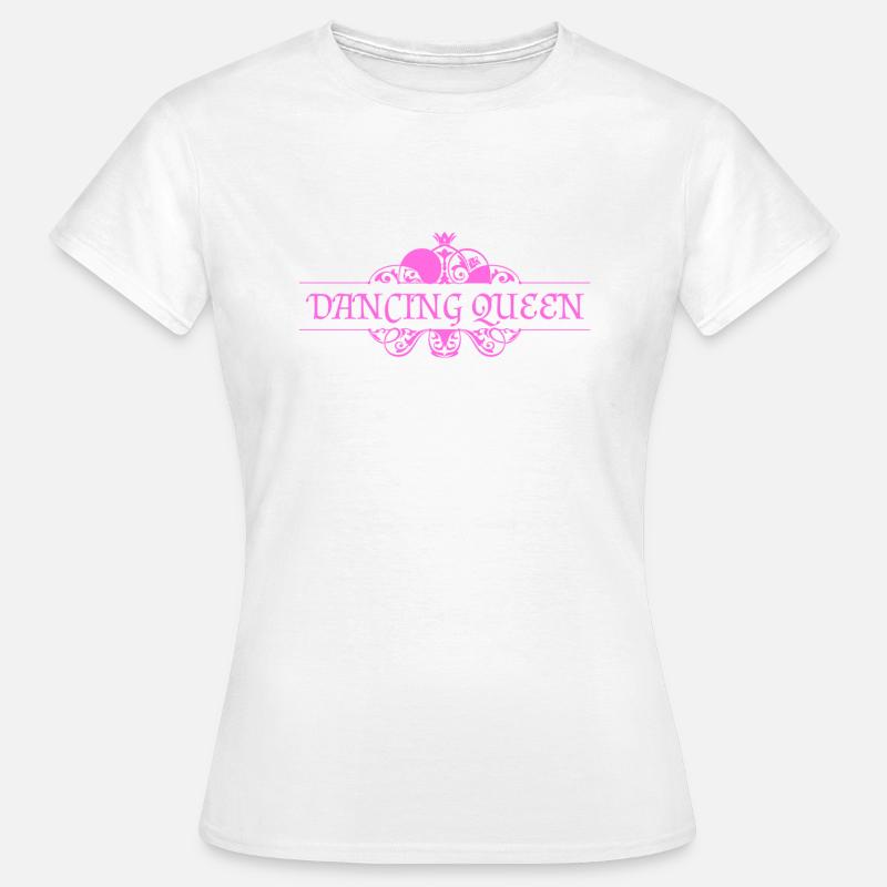 Dancing Queen Dancing Queen - Women's T-Shirt - white