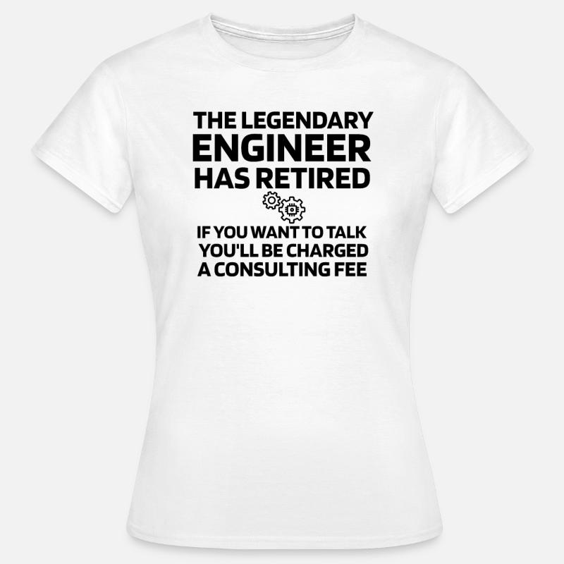 Engineer Retirement Retirement Gift Funny - Women's T-Shirt - white