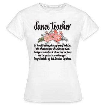 Professeur de danse Cadeau Cours de danse Professeur de danse - T-shirt Femme - blanc - Devant - AI Model Female 172 dark (172cm)
