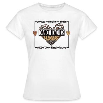 Tanzlehrer Anerkennung Tanzlehrerin Tanzunterricht - Frauen T-Shirt - Weiß - Vorne - AI Model Female 172 dark (172cm)