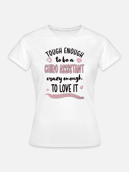 Chiropraktischer Assistent Chiropraktik-Assistent - Frauen T-Shirt - Weiß