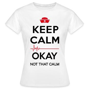 Keep calm ... okay not that calm - Women's T-Shirt - white - Front - AI Model Female 172 dark (172cm)