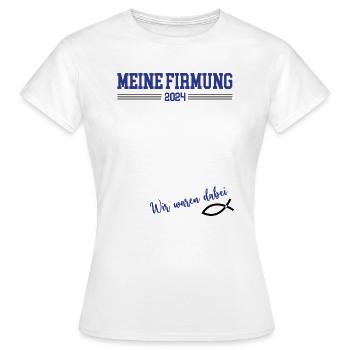 Meine Firmung 2024 Gästebuch Outfit Patenkind Firm - Frauen T-Shirt - Weiß - Vorne - AI Model Female 172 dark (172cm)