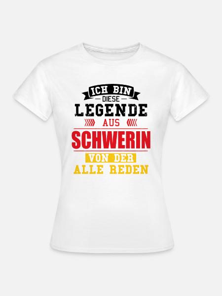 Stadt Schwerin Deutschland Legende Spruch - Frauen T-Shirt - Weiß