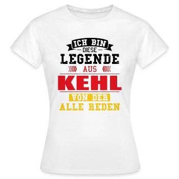 Stadt Kehl Deutschland Legende Spruch - Frauen T-Shirt - Weiß - Vorne - AI Model Female 172 dark (172cm)