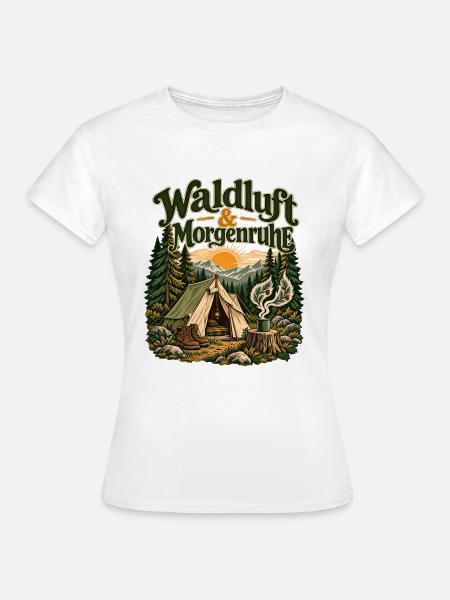 Waldluft & Morgenruhe - Frauen T-Shirt - Weiß