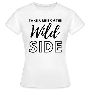 Take a ride on the wild side - by TitanTees - Frauen T-Shirt - Weiß - Vorne - AI Model Female 172 dark (172cm)