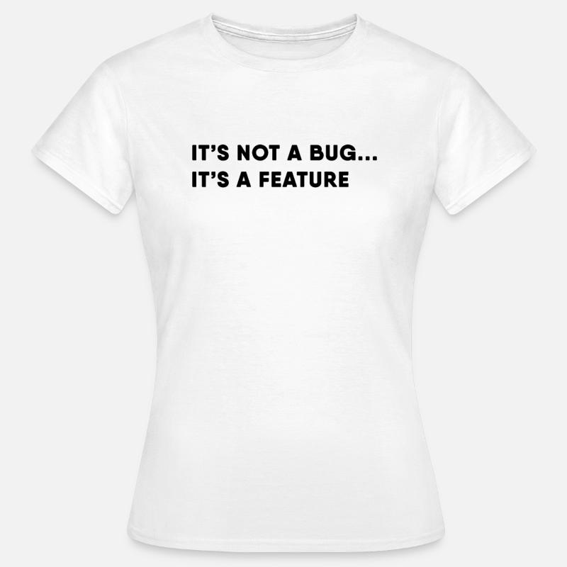 Software Entwickler - Bug - Frauen T-Shirt - Weiß