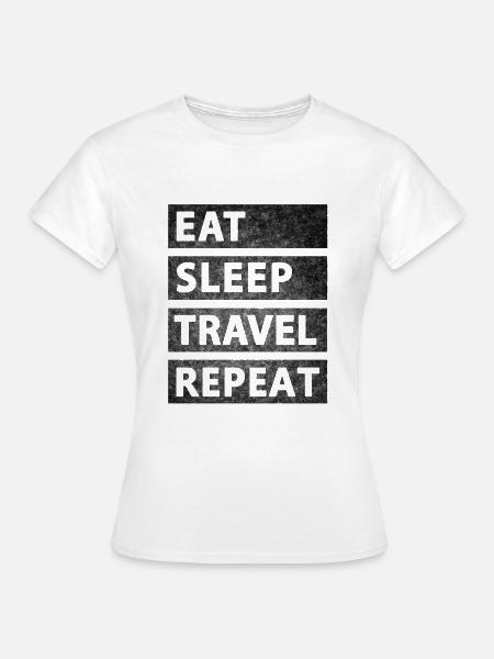 Essen Schlafen Reisen - Frauen T-Shirt - Weiß